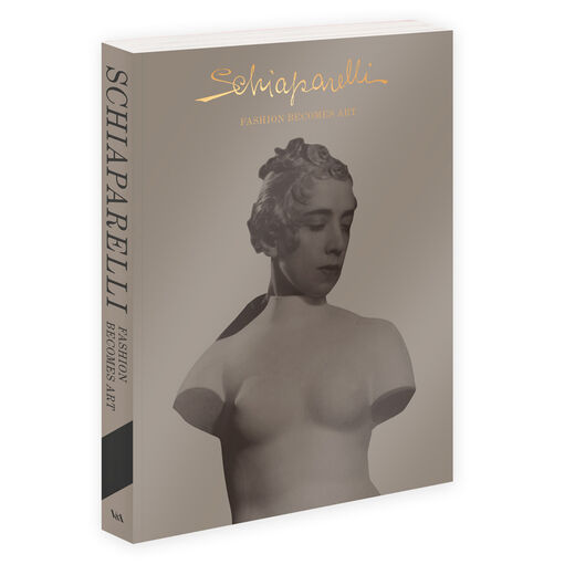 Schiaparelli: Fashion Becomes Art exhibition book